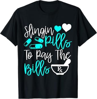 Slingin' Pills Funny Pharmacy Tech gift Tshirt T-Shirt