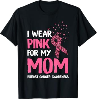 I Wear Pink For My Mom Breast Cancer Awareness Son Support T-Shirt