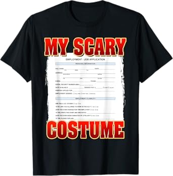 My Scary Custom Funny Job application Meme Custom Halloween T-Shirt
