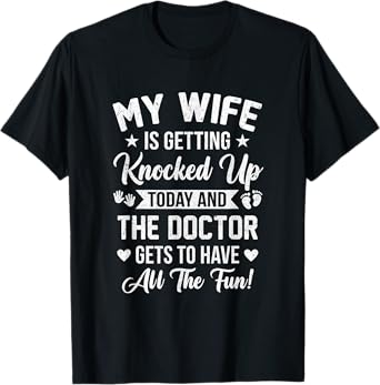 Ivf Men Husband Dad Wife Knocked Up For Embryo Transfer Day T-Shirt