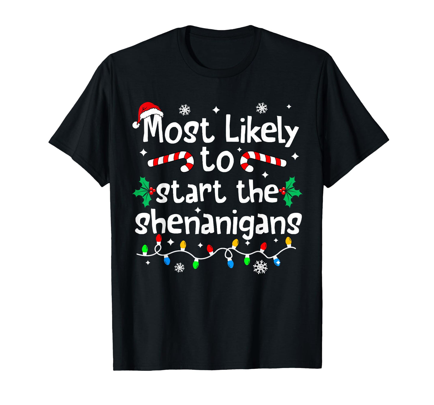 Most Likely to Start The Shenanigans Christmas Matching T-Shirt