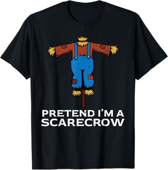 Halloween Pretend Im Scarecrow Funny Costume Men Women Kids T-Shirt
