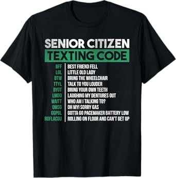 Funny Senior Citizen Texting Code Cool T-Shirt