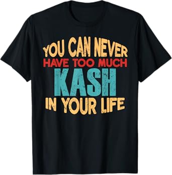 Funny Kash Personalized Tshirt First Name Joke Item T-Shirt