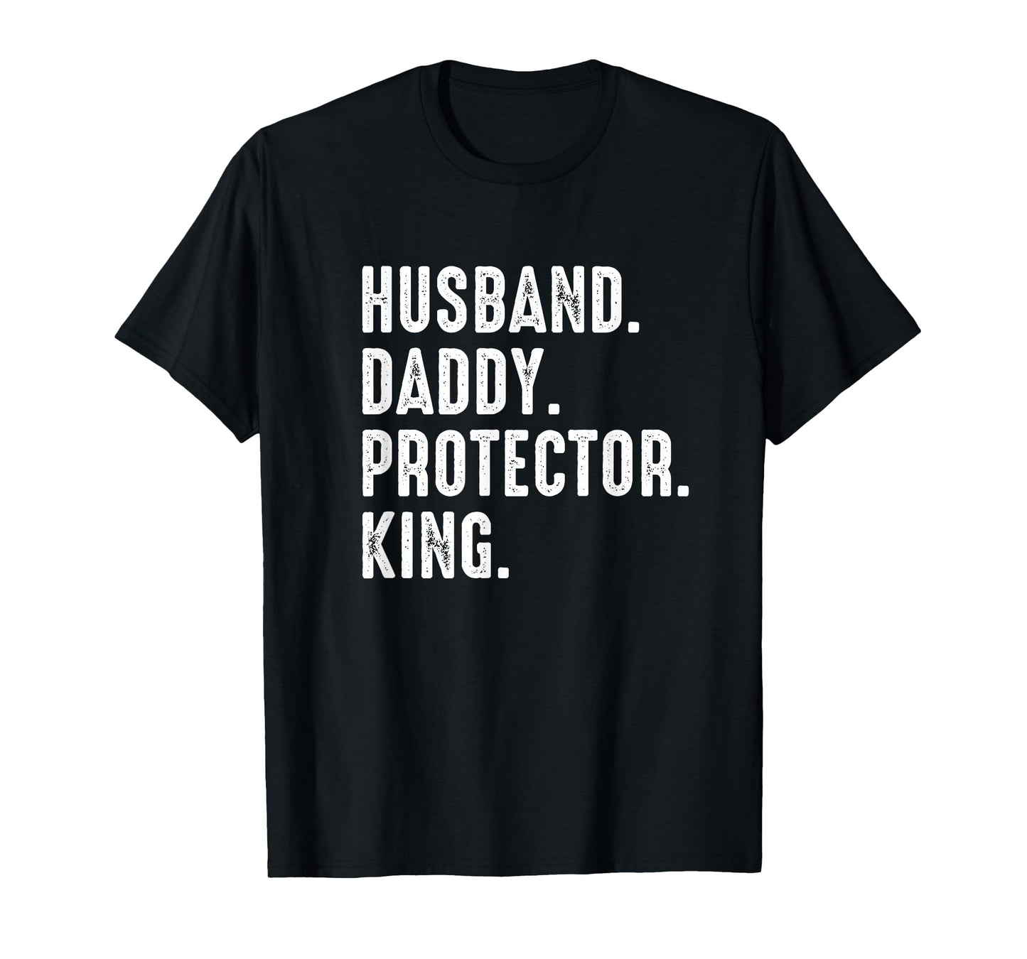 Husband Daddy Protector King Fathers Day T-Shirt