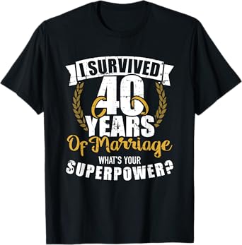 40 years of marriage superpower 40th wedding anniversary T-Shirt