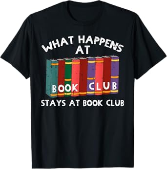 Book Club Funny Read Reading Librarian Men Women Kids T-Shirt