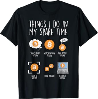 Things I Do Spare Time Bitcoin BTC Crypto Cryptocurrency T-Shirt