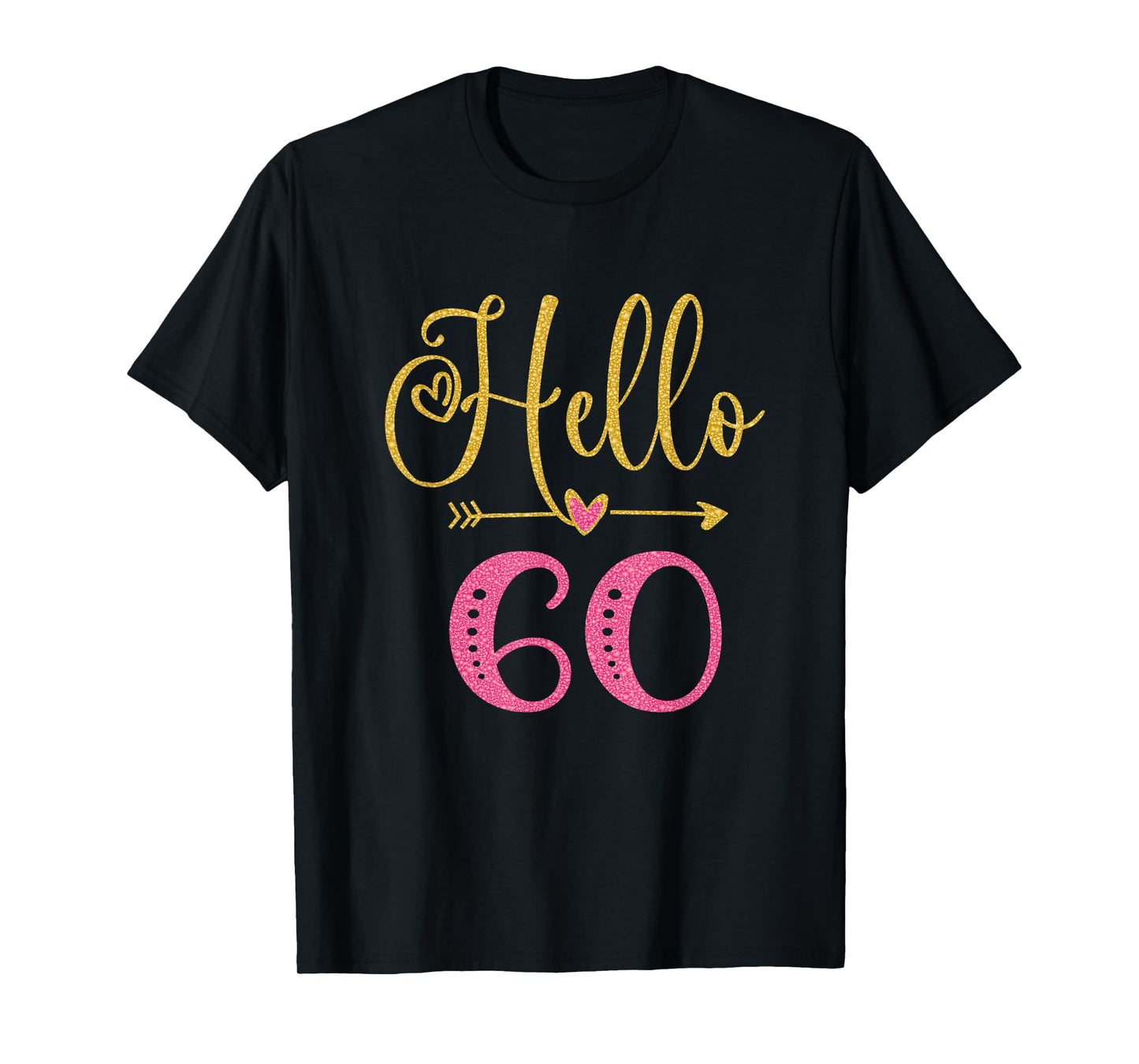 Hello 60 Years Old Women's 60th Birthday T-Shirt