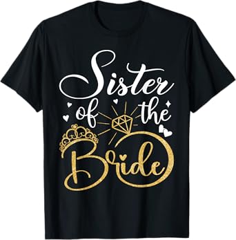 Sister Of The Bride Wedding Bridal Shower T-Shirt