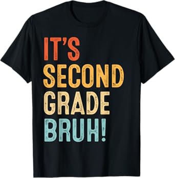 It's Second Garde 2nd Grade Bruh Teacher Back To School T-Shirt