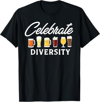 Celebrate Diversity I Craft Beer Drinking I Craft Beer T-Shirt
