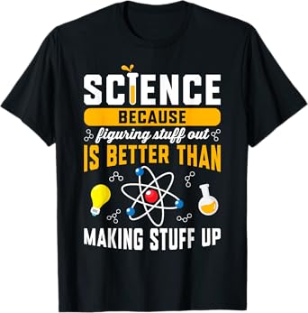 Funny Science Shirt For Teacher Science Chemistry Men Women T-Shirt