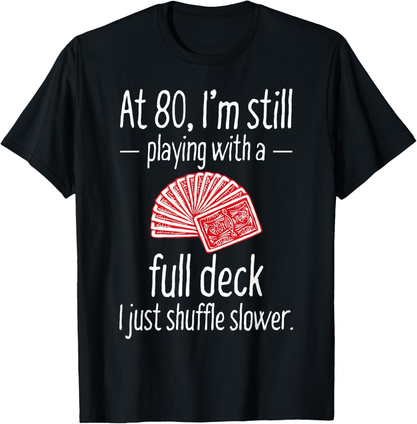 Funny 80th Birthday Gift 80 Year Old Cards T-Shirt