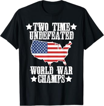Undefeated Two 2 Time World War Champs Champions USA T-Shirt