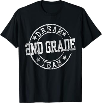 Second Grade Dream Team First Day of 2nd Grade Teachers T-Shirt