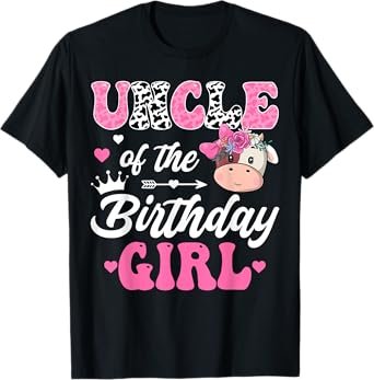 Uncle Of The Birthday Girl Farm Cow 1St Birthday Girl T-Shirt