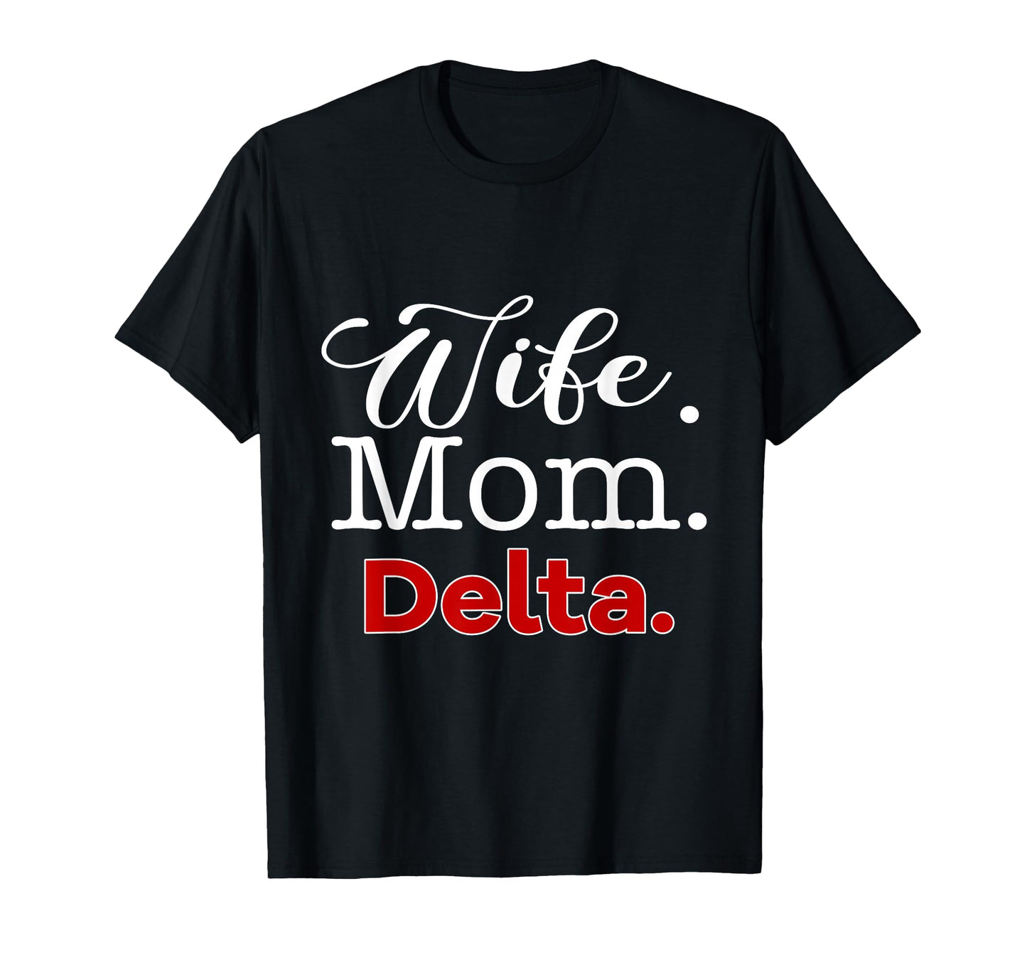 Womens Delta 1913 Sorority Shirt Sigma Mom Paraphernalia T-Shirt
