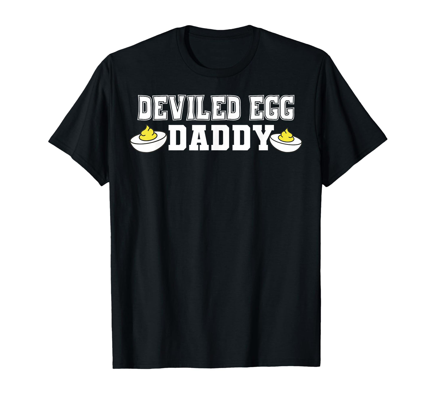 Retro Dinner You Know Why I'm Here Deviled Egg Daddy T-Shirt