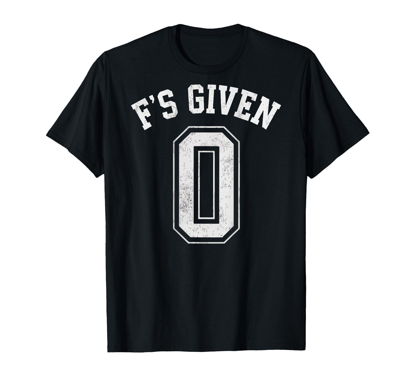 0 Zero F's Given Funny Sarcastic Attitude (B) T-Shirt