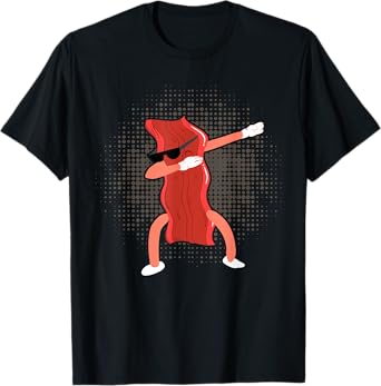 Dabbing Bacon Shirt Funny Bacon Clothing Lover Bacon T-Shirt