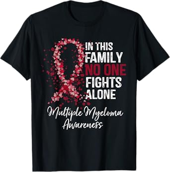 In This Family No One Fights Alone Multiple Myeloma T-Shirt