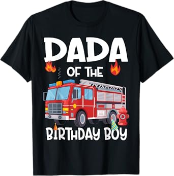 Dada of the Birthday Boy Fire Truck Firefighter Dad Bday T-Shirt