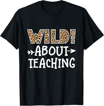 Wild About Teaching Leopard Print Teacher Cheetah School Men Women Kids T-Shirt