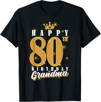 Happy 80th Birthday Grandma Birthday 80 Years Old Grandma T-Shirt