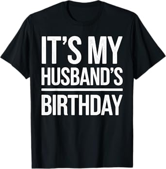 Vintage It's My husband's Birthday Distressed Men Women T-Shirt