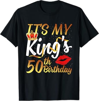 It's My King's 50th Birthday Gold Crown For 50 Years Old Man T-Shirt