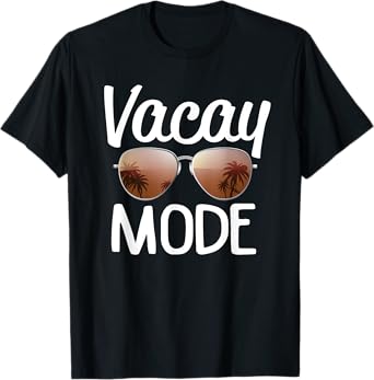 Vacay Mode T Shirt Funny Family Vacation Gift Men Women T-Shirt