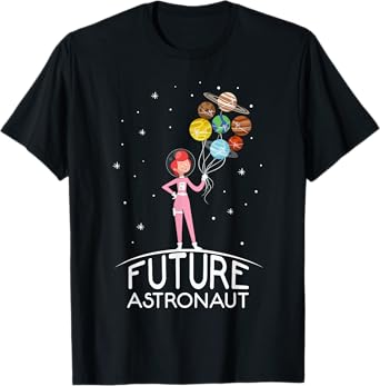 Future Astronaut With Planets Funny Quote For Girl T-Shirt
