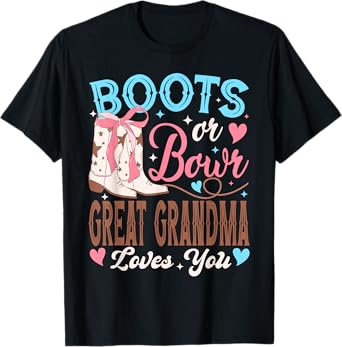 Boots or Bows Great Grandma Loves You Gender Reveal Family T-Shirt