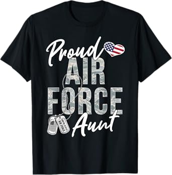 Proud Air Force Aunt US Air Force Graduation Aunt USAF Aunt T-Shirt