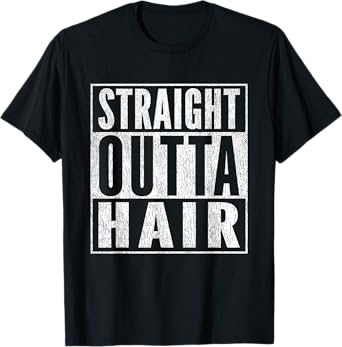 Mens Funny Bald Joke Straight Outta Hair Loss Baldness T-Shirt