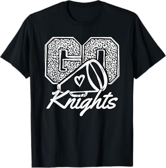 Go Cheer Knights Sports Name Gifts Men Women Boy Girl T-Shirt