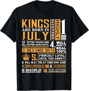 Birthday Gifts - Kings are Born In July T-Shirt T-Shirt