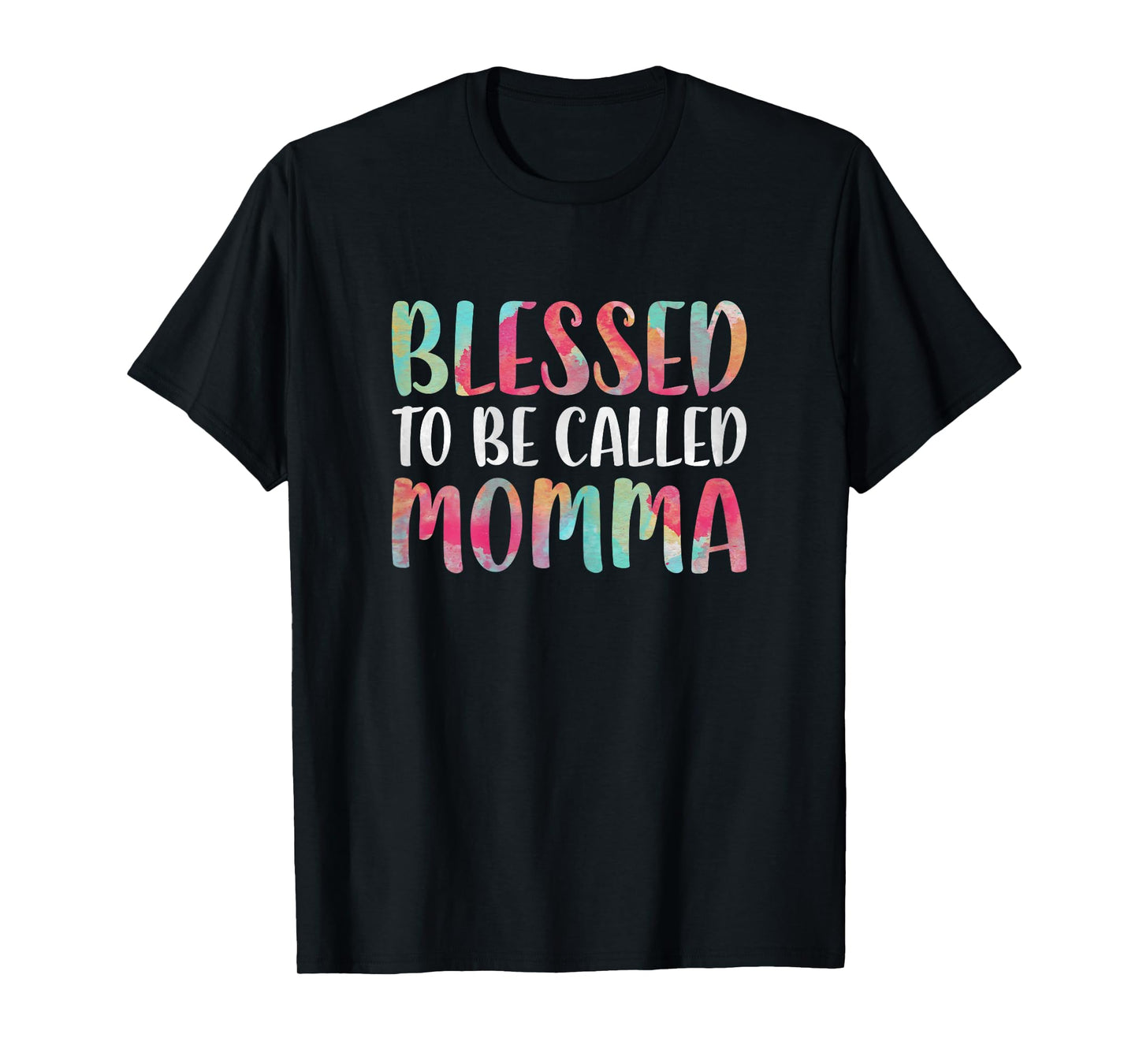 Blessed To Be Called Momma Shirt Women Mothers Day T-Shirt