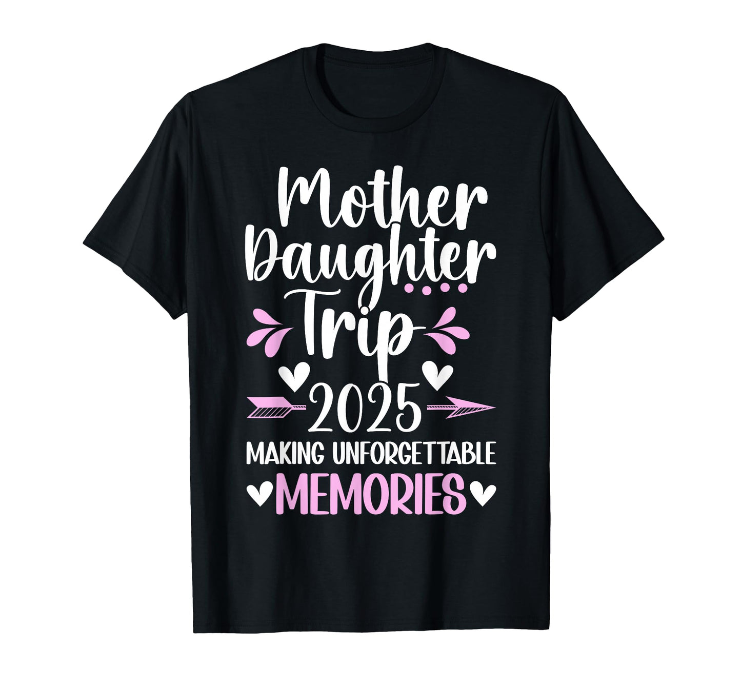 2025 Matching Mother Daughter Trip Mom Daughter Vacation Travel T-Shirt