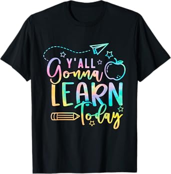 Y'all Gonna Learn Today Back to School Teacher Kids T-Shirt