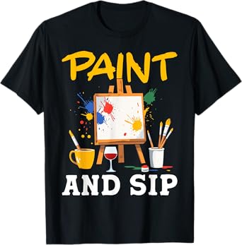 Paint And Sip Party Art Funny Wine Drinking Rainbow Painting T-Shirt