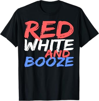 Red White And Booze Shirt Men Women Drinking 4th of July T-Shirt