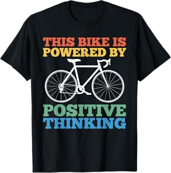 Funny Biking Bicycle Lovers Quote Bike Outfit Men Women T-Shirt