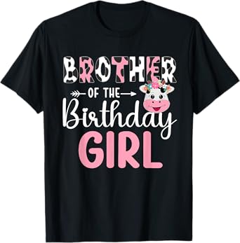 Brother Of The Birthday Girl Farm Cow 1 St Birthday Girl T-Shirt