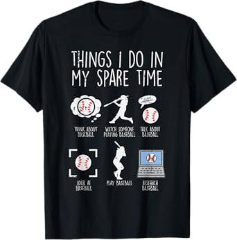Things I Do Spare Time Baseball Funny Player Men Women Kids T-Shirt
