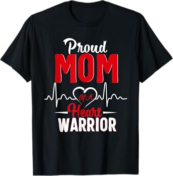 Proud MoM of a Heart Warrior CHD Awareness gift T-Shirt