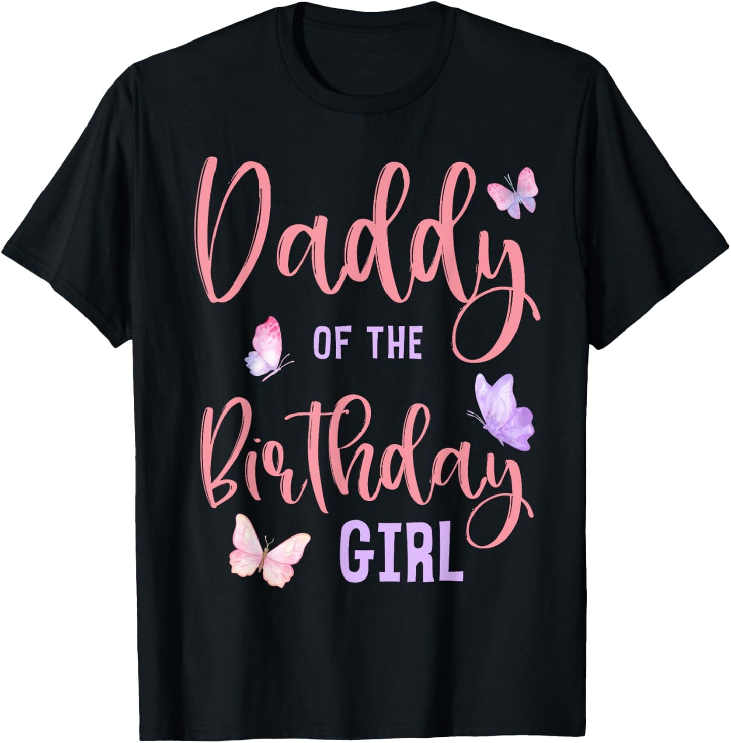Daddy of The Birthday Girl Butterfly Party Matching Family T-Shirt