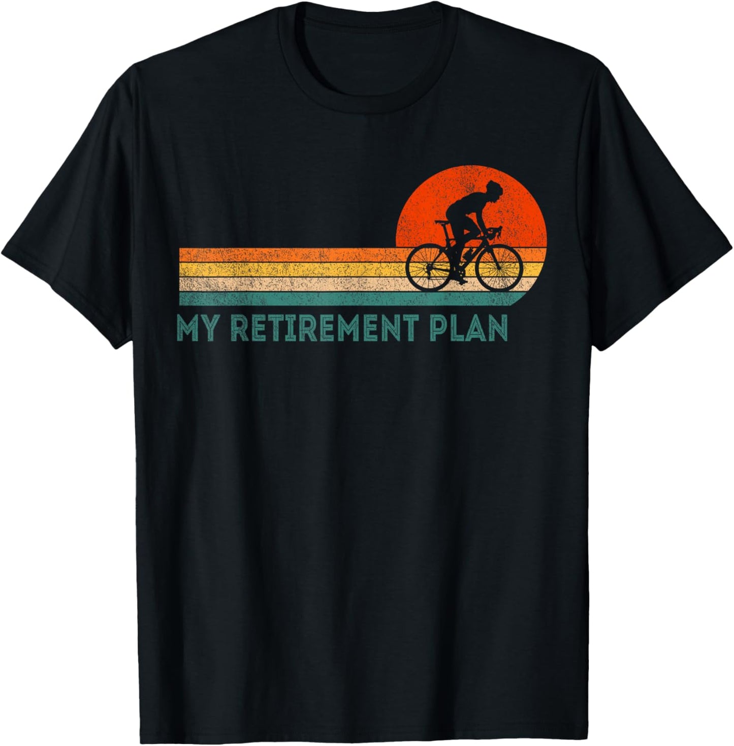 My Retirement Plan Bicycle Cycling Cyclist Retro T-Shirt