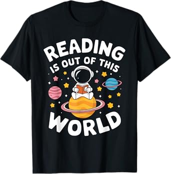 Reading Is Out Of This World Space Funny Books Lover T-Shirt
